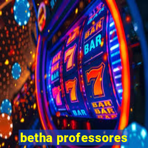 betha professores